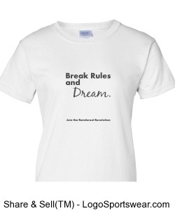 Break Rules and Dream Ladies (White) Design Zoom