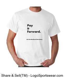 Pay It Forward Shirt Unisex (White) Design Zoom